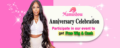 Mamushow Anniversary  —— Giveaway Free wigs and $1000 Cash Reward!